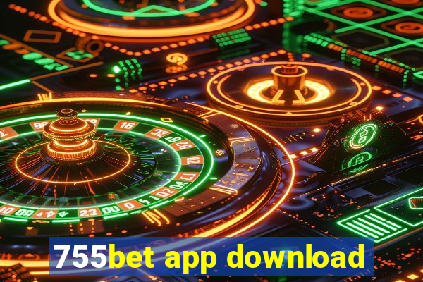 755bet app download